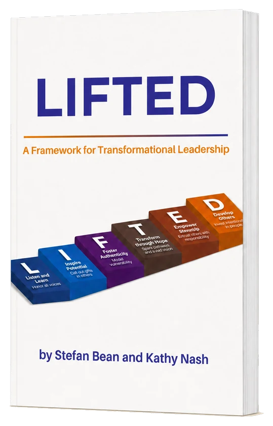LIFTED: A Framework for Transformational Leadership, the companion volume